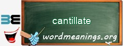 WordMeaning blackboard for cantillate